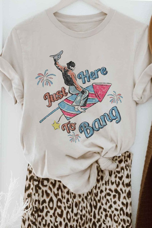 JUST HERE TO BANG OVERSIZED GRAPHIC TEE / T-SHIRT