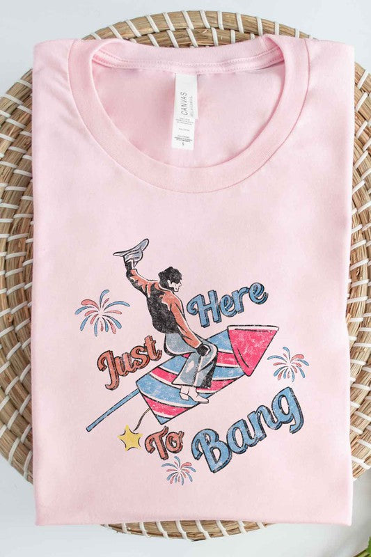 JUST HERE TO BANG OVERSIZED GRAPHIC TEE / T-SHIRT