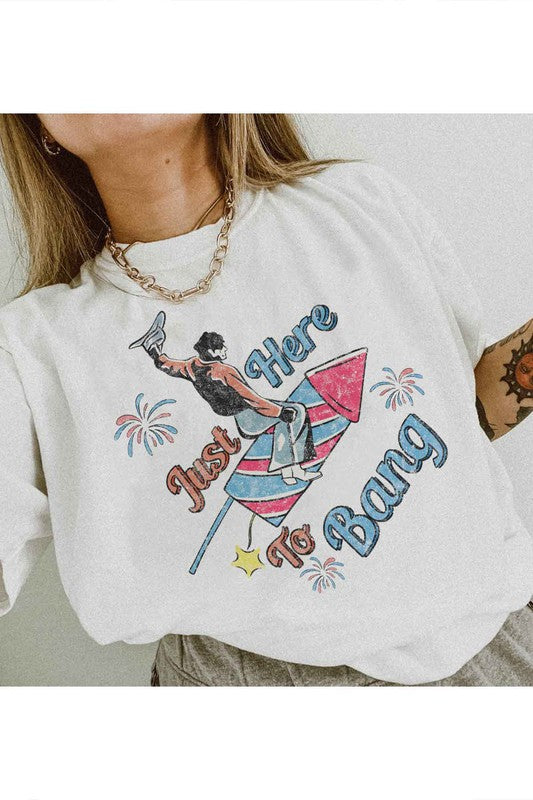 JUST HERE TO BANG OVERSIZED GRAPHIC TEE / T-SHIRT