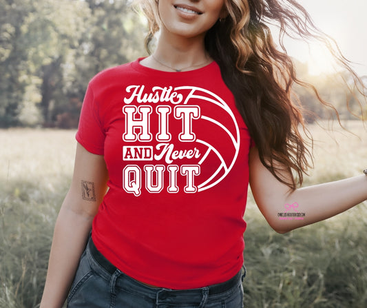 Volleyball - Hustle, Hit & Never Quit - tee or sweatshirt