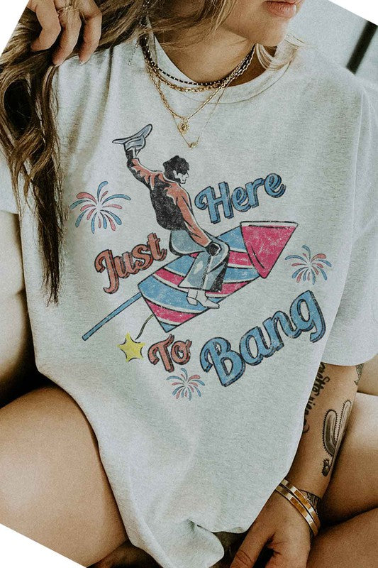 JUST HERE TO BANG GRAPHIC TEE / T-SHIRT