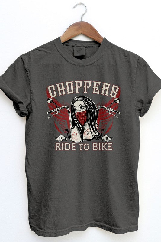 Choppers Ride to Bike, Garment Dye Tee