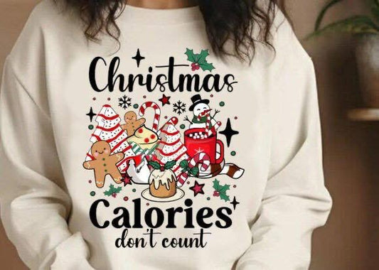Christmas Calories Don’t Count - Tee or Sweatshirt