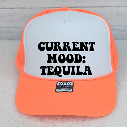 Current Mood: Tequila - Neon Pink, Green, Orange or Black Trucker Hat