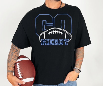 Go Mercy - Unisex Football Tee - 2 colors to choose from - tee, sweatshirt or hoodie