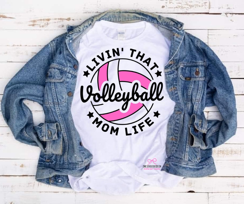 Volleyball Mom Life - Custom Color tee or sweatshirt